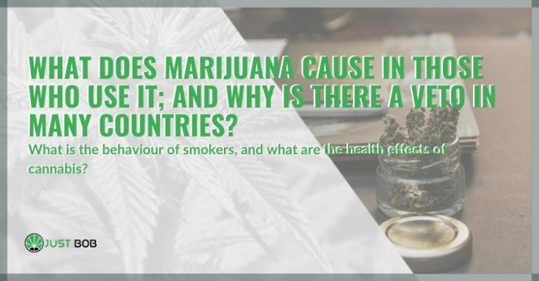 What Does Marijuana Cause In Those Who Use It? | Justbob