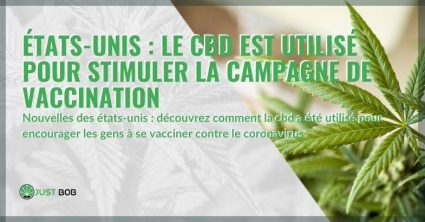 États-Unis : le CBD est utilisé pour stimuler la campagne de vaccination