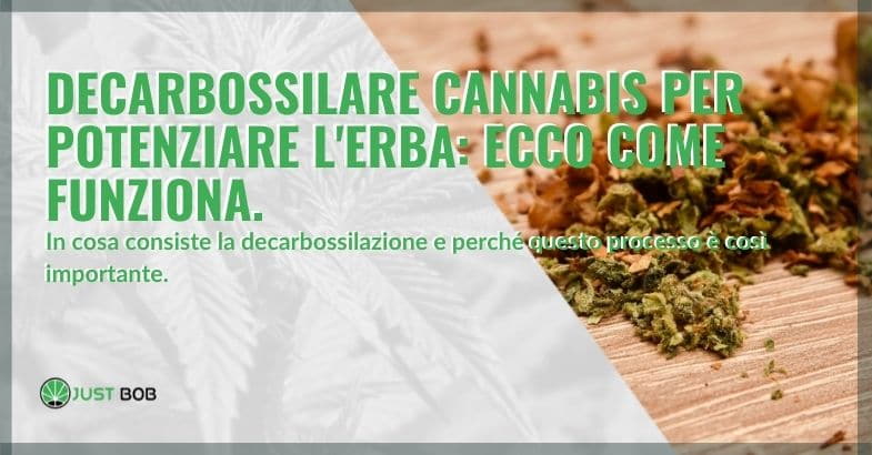 Decarbossilare la cannabis per potenziare l’erba