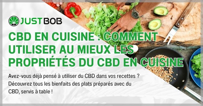 Comment utiliser au mieux les propriétés du CBD en cuisine